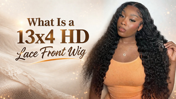 What Is a 13x4 HD Lace Front Wig