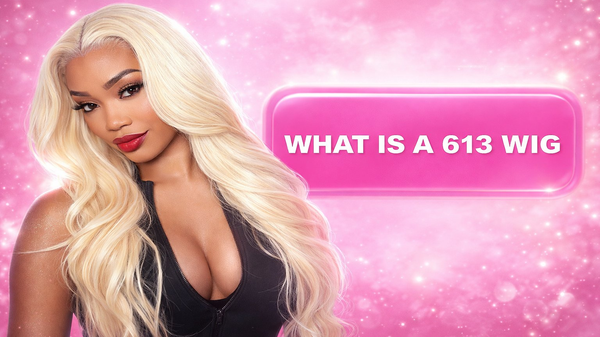 What Is A 613 Wig