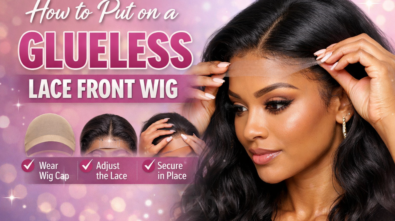 How to Put on a Glueless Lace Front Wig
