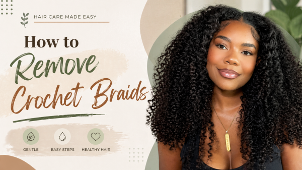How to Remove Crochet Braids
