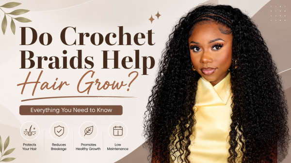 Do Crochet Braids Help Hair Grow?