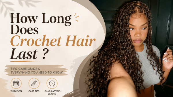How Long Does Crochet Hair Last