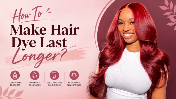 How To Make Hair Dye Last Longer?