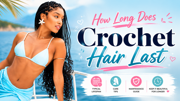 How Long Does Crochet Hair Last