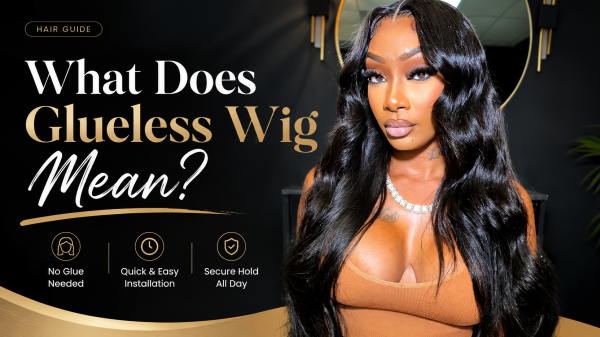 What Does Glueless Wig Mean?