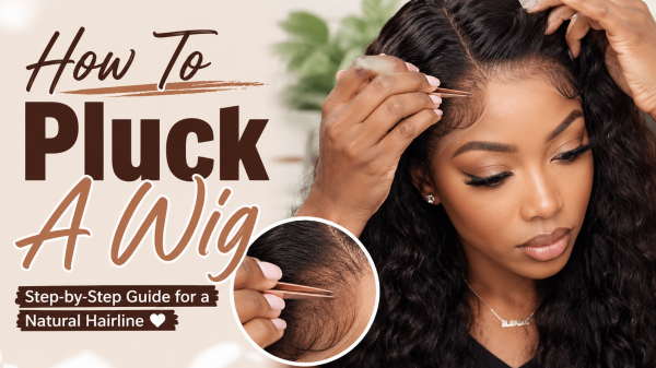 How to Pluck A Wig