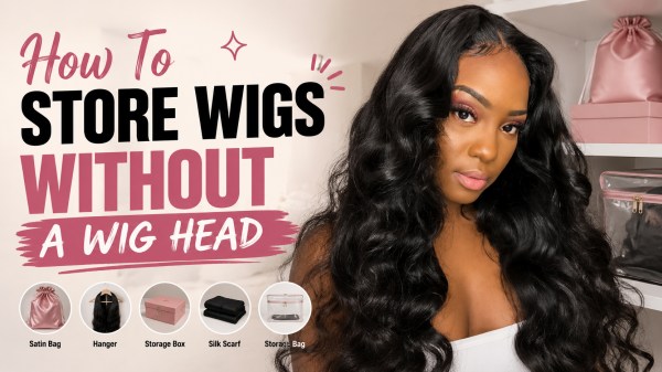 How To Store Wigs Without A Wig Head