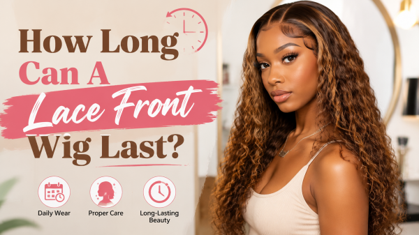 How Long Can A Lace Front Wig Last?