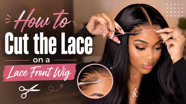 How to Cut the Lace on a Lace Front Wig