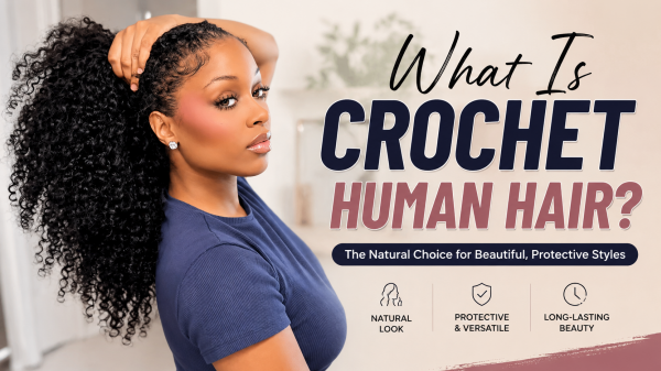 What Is Crochet Human Hair?