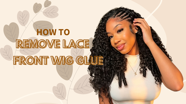 How to Remove Lace Front Wig Glue