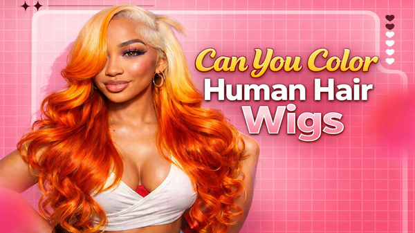 Can You Color Human Hair Wigs