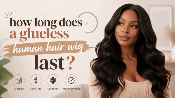 how long does a glueless human hair wig last