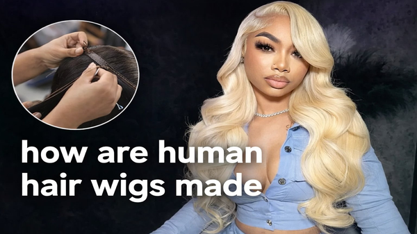 how are human hair wigs made