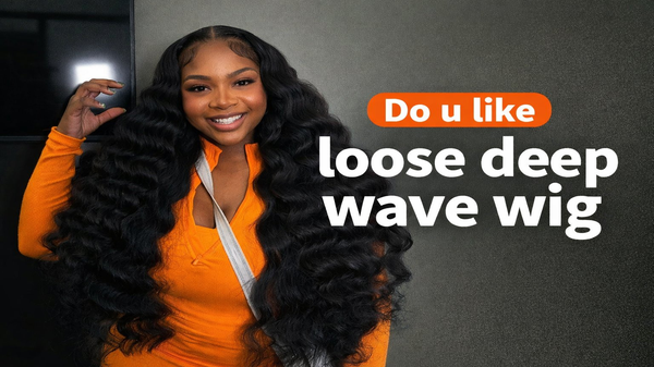 Do u like loose deep wave wig