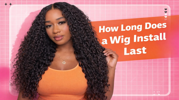 How Long Does a Wig Install Last