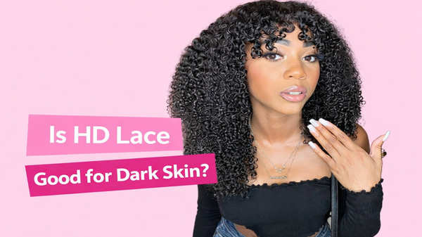 Is HD Lace Good for Dark Skin?