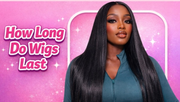 How Long Do Wigs Last