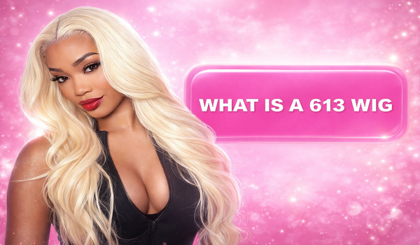 What Is A 613 Wig