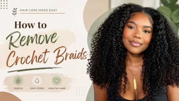 How to Remove Crochet Braids