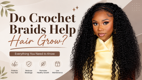 Do Crochet Braids Help Hair Grow?