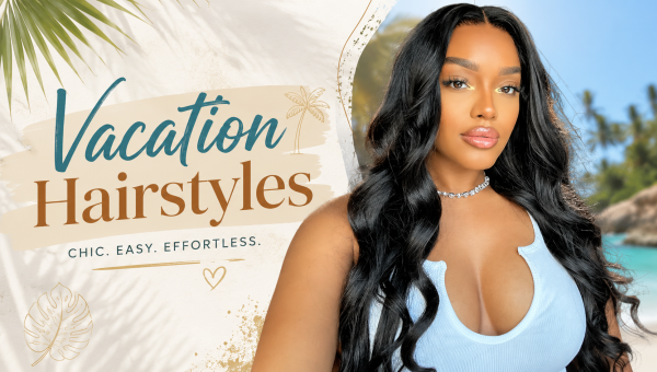 Vacation Hairstyles