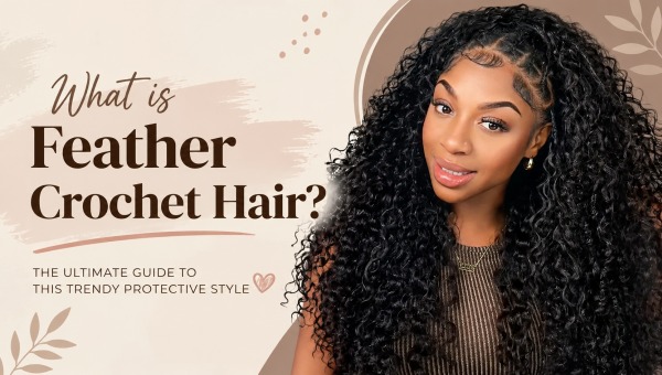 What is Feather Crochet Hair?