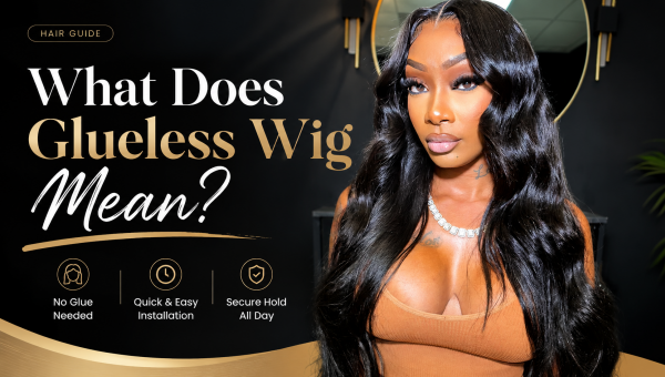 What Does Glueless Wig Mean?