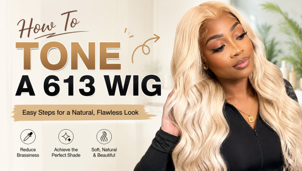 How To Tone A 613 Wig