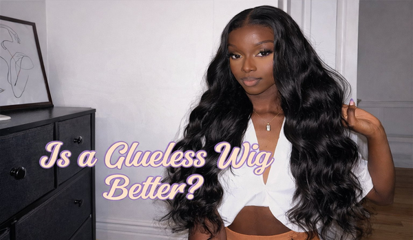 Is a Glueless Wig Better?