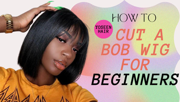 How to Cut a Bob Wig for Beginners