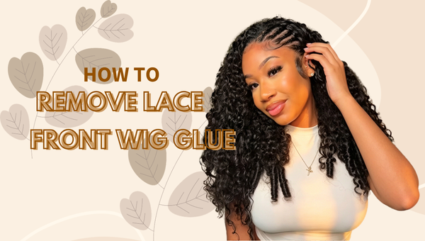 How to Remove Lace Front Wig Glue