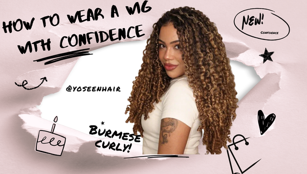 How to Wear a Wig with Confidence
