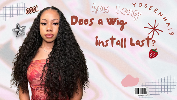 how long does a wig install last