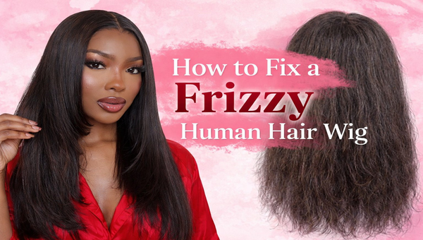 how to fix a frizzy human hair wig
