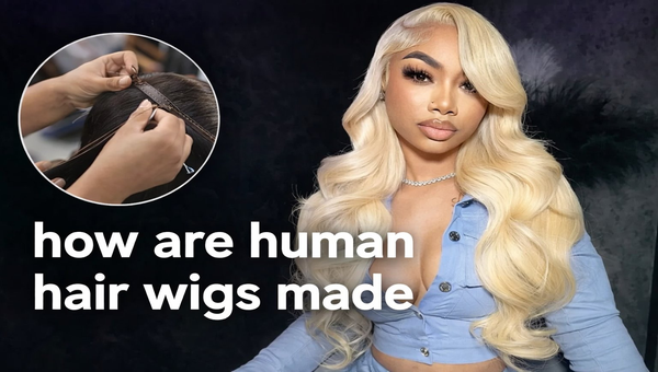 how are human hair wigs made