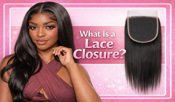 What Is a Lace Closure? – Yoseenhair