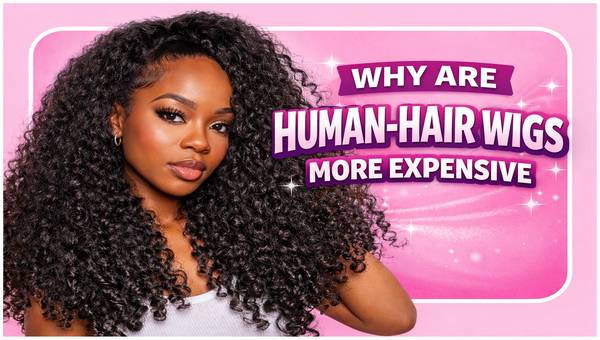 Why Are Human Hair Wigs More Expensive