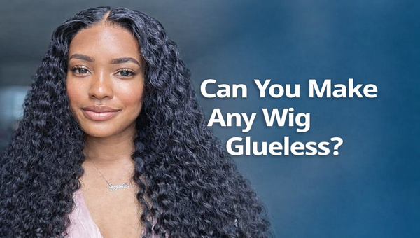 Can You Make Any Wig Glueless?