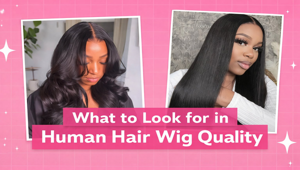 What to Look for in Human Hair Wig Quality