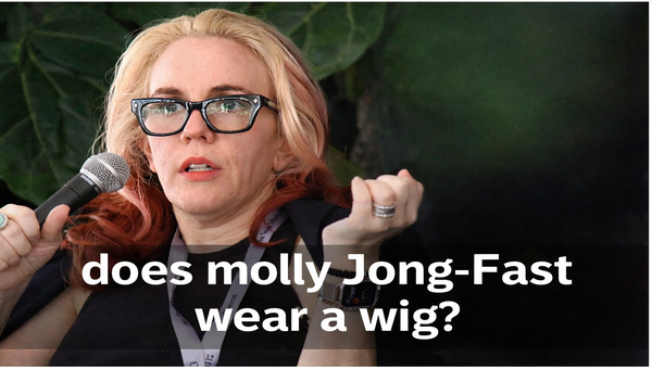 Does Molly Jong-Fast Wear a Wig?