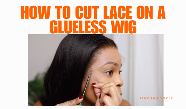 How to Cut Lace on a Glueless Wig