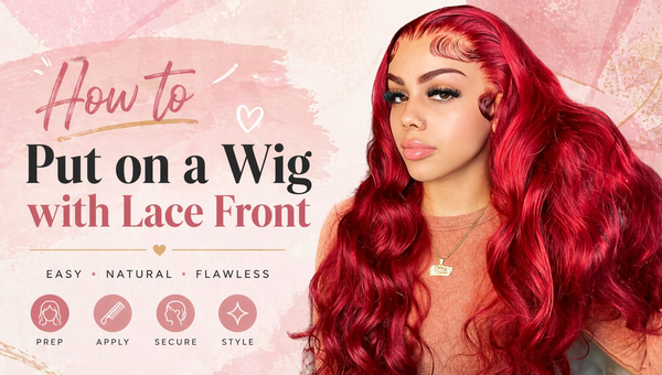 How to Put on a Wig with Lace Front